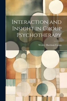 Paperback Interaction and Insight in Group Psychotherapy Book