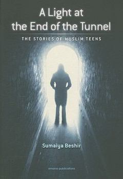 A Light at The End of The Tunnel: The Stories of Muslim Teens
