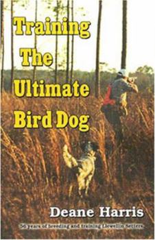 Paperback Training the Ultimate Bird Dog Book