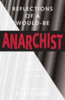 Paperback Reflections of a Would-Be Anarchist: Ideals and Institutions of Liberalism Book