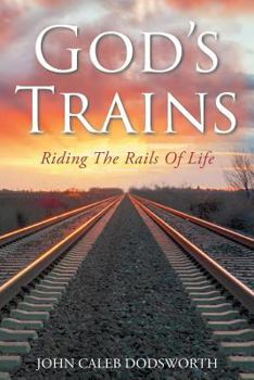 Paperback God's Trains: Riding the Rails of Life Book