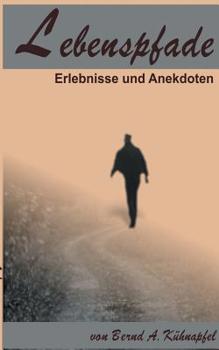 Paperback Lebenspfade: Erlebnisse und Anekdoten [German] Book