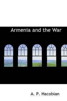 Paperback Armenia and the War Book
