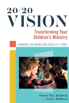 Paperback 20/20 Vision: Transforming Your Children's Ministry Book