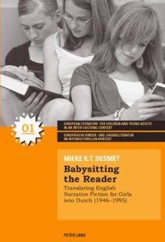 Paperback Babysitting the Reader: Translating English Narrative Fiction for Girls into Dutch (1946-1995) Book