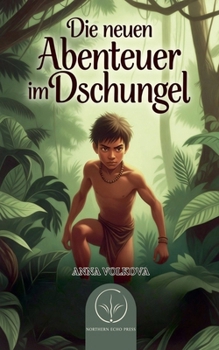 Die neuen Abenteuer im Dschungel (German Edition)