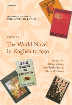 Hardcover The Oxford History of the Novel in English: Volume 9: The World Novel in English to 1950 Book