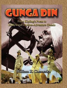 Hardcover Gunga Din From Kipling's Poem to Hollywood's Action-Adventure Classic (hardback) Book