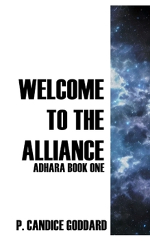 Paperback Welcome to The Alliance: A prequel to Adhara Space Station Book