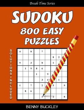 Paperback Sudoku 800 Easy Puzzles. Solutions Included: A Break Time Series Book