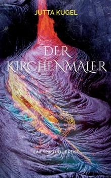 Paperback Der Kirchenmaler: Eine spirituelle Reise [German] Book