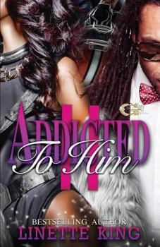 Addicted to him 2 - Book #2 of the Addicted to Him