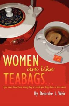 Paperback Women Are Like Teabags Book
