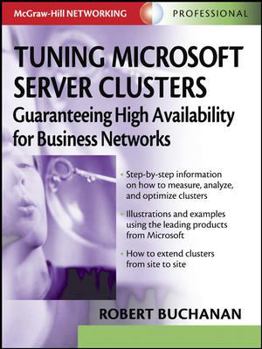 Hardcover Tuning Microsoft Server Clusters: Guaranteeing High Availability for Business Networks Book