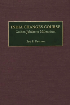 Hardcover India Changes Course: Golden Jubilee to Millennium Book