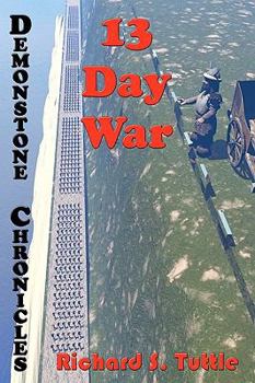 Paperback 13 Day War: Volume Six Of Demonstone Chronicles Book