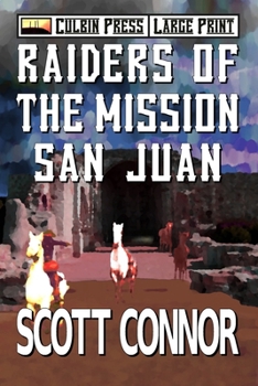 Raiders of the Mission San Juan