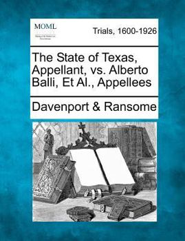 The State of Texas, Appellant, vs. Alberto Balli, Et Al., Appellees