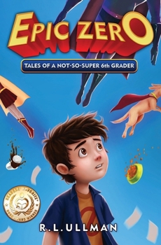 Paperback Epic Zero: Tales of a Not-So-Super 6th Grader Book