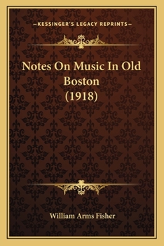 Paperback Notes On Music In Old Boston (1918) Book