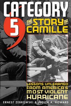 Hardcover Category 5: The Story of Camille, Lessons Unlearned from America's Most Violent Hurricane Book