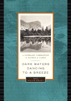 Hardcover Dark Waters Dancing to a Breeze: A Literary Companion to Rivers & Lakes Book