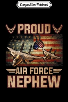 Composition Notebook: Proud Air Force Nephew Veteran Pride  Journal/Notebook Blank Lined Ruled 6x9 100 Pages