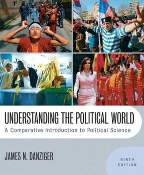 Paperback Understanding the Political World: A Comparative Introduction to Political Science (9th Edition) Book