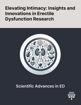 Paperback Elevating Intimacy: Insights and Innovations in Erectile Dysfunction Research Book