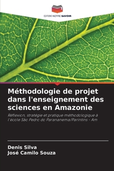 Paperback Méthodologie de projet dans l'enseignement des sciences en Amazonie [French] Book