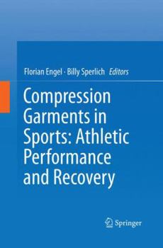Paperback Compression Garments in Sports: Athletic Performance and Recovery Book