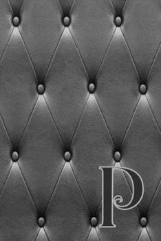 P: Writing Journal Notebook Personalized with Black Monogram Initial Letter on a Dramatic Charcoal Gray Diamond Shape Tufted background. (6"x9" 110 Blank Lined Pages with Space for Date)