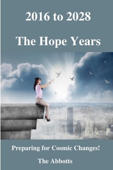 Paperback 2016 to 2028: The Hope Years! Book