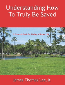 Paperback Understanding How To Truly Be Saved Book