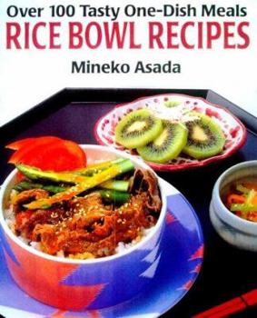 Paperback Rice Bowl Recipes: Over 100 Tasty One-Dish Meals Book