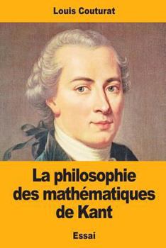 La Philosophie Des Mathematiques de Kant