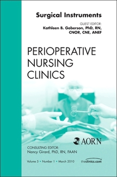 Hardcover Surgical Instruments, an Issue of Perioperative Nursing Clinics: Volume 5-1 Book