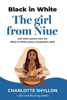 The Girl From Niue: poems from the Black in White poetry competition 2024