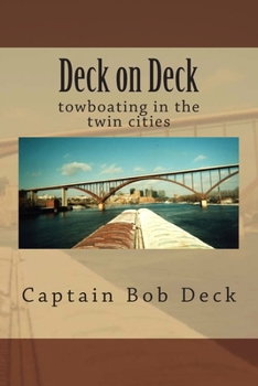 Paperback Deck on Deck: towboating in the twin cities Book