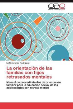 Paperback La orientación de las familias con hijos retrasados mentales [Spanish] Book