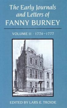 The Early Journals and Letters of Fanny Burney, Vol. 2: 1774-1777