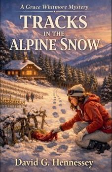 Tracks in the Alpine Snow (Grace Whitmore Mystery)