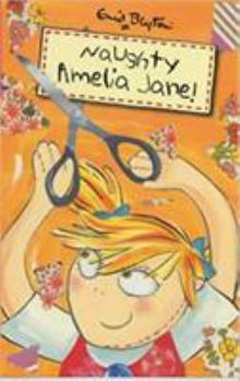 Naughty Amelia Jane! - Book #1 of the Amelia Jane