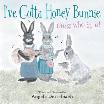 Paperback I've Gotta Honey Bunnie Guess Who it is! Book