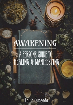 Paperback Awakening: A Persons Guide to Healing & Manifesting Book