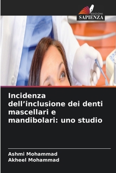 Paperback Incidenza dell'inclusione dei denti mascellari e mandibolari: uno studio [Italian] Book