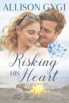Risking His Heart (Buena Hills)