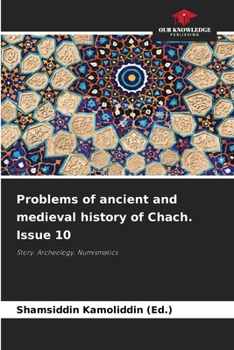 Paperback Problems of ancient and medieval history of Chach. Issue 10 Book