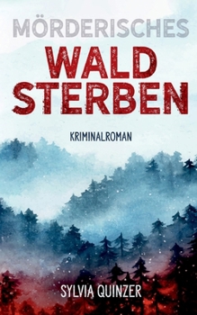 Paperback Mörderisches Waldsterben: Spannender Regionalkrimi mit Nervenkitzel [German] Book