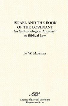 Paperback Israel and the Book of the Covenant: An Anthropological Approach to Biblical Law Book
